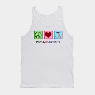 Peace Love Carpentry Tank Top